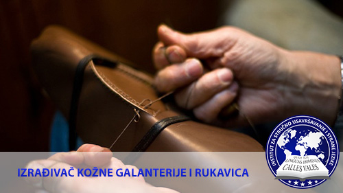 Izrađivač kožne galanterije i rukavica Kragujevac, Niš | Institut za stručno usavršavanje