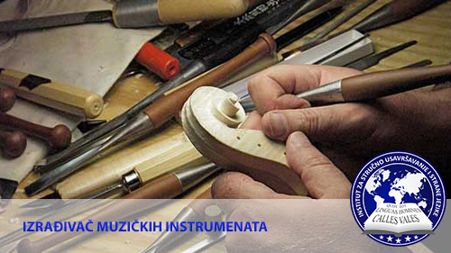 Izrađivač muzičkih instrumenata Kragujevac, Niš | Institut za stručno usavršavanje