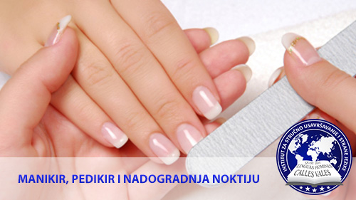 Manikir, pedikir i nadogradnja noktiju Kragujevac, Niš | Institut za stručno usavršavanje